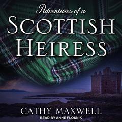 Adventures of a Scottish Heiress Audiobook, by 