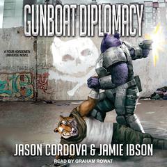 Gunboat Diplomacy Audiobook, by Jason Cordova