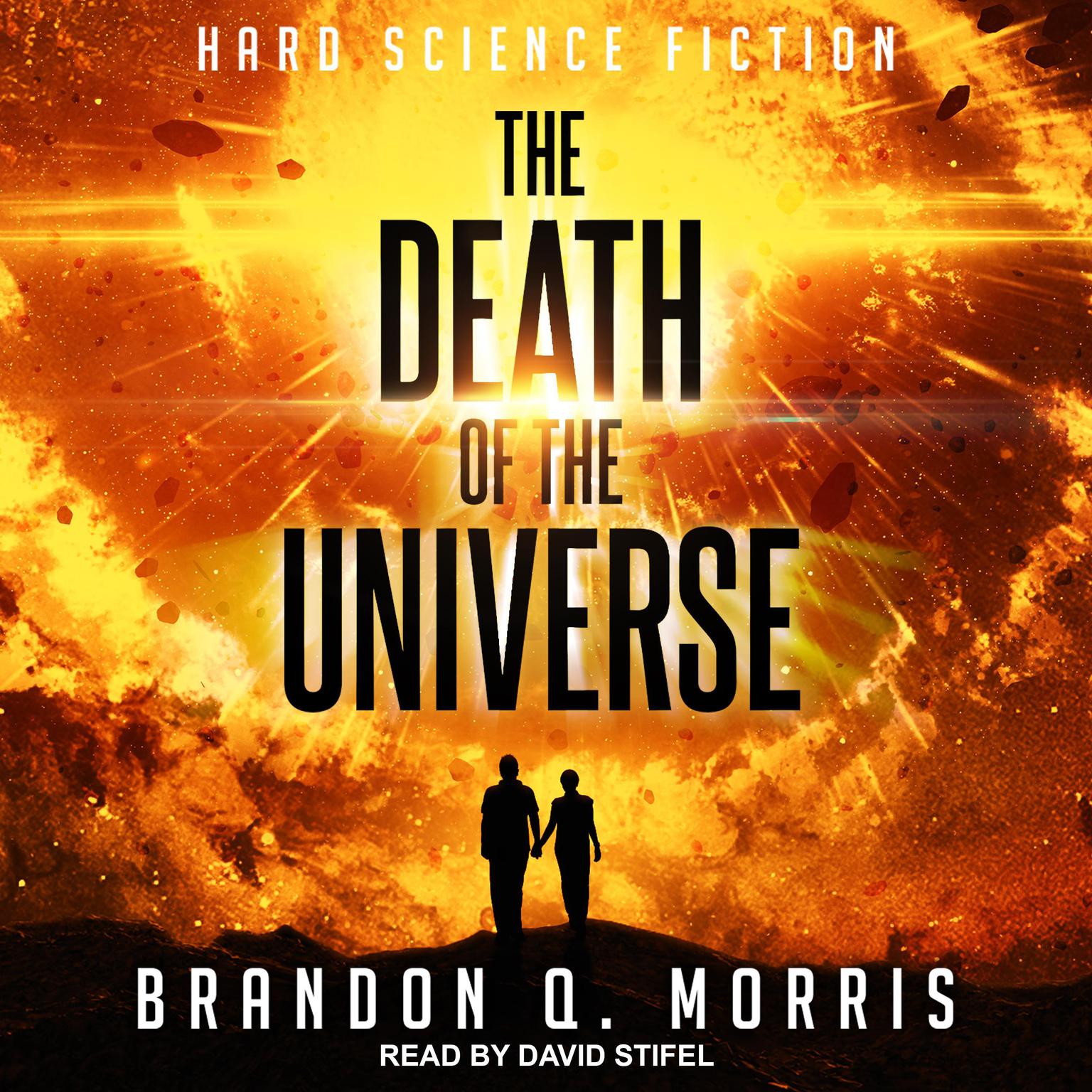The Death of the Universe: Hard Science Fiction Audiobook, by Brandon Q. Morris