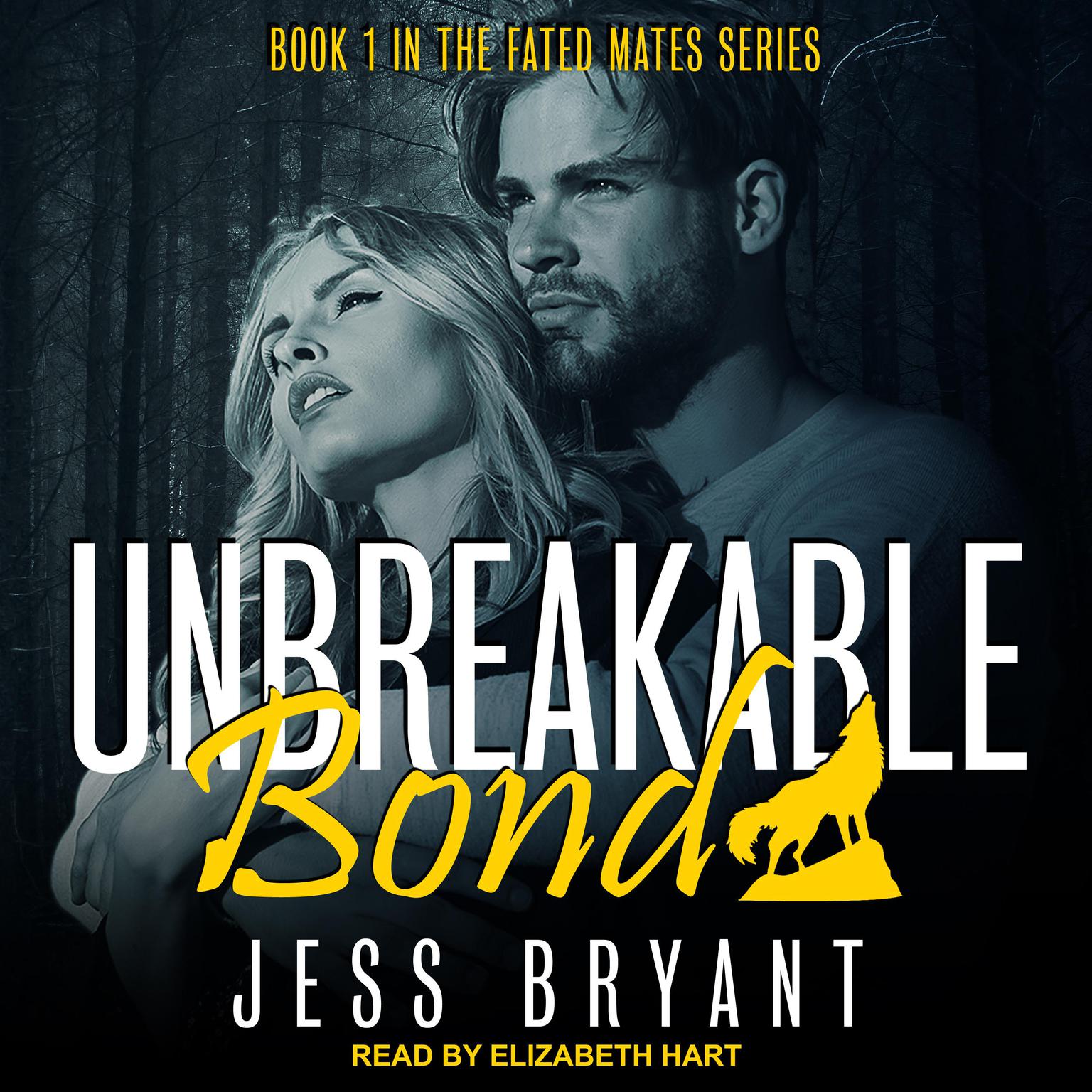 Unbreakable Bond Audiobook, by Jess Bryant