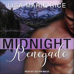 Midnight Renegade Audiobook, by Lisa Marie Rice