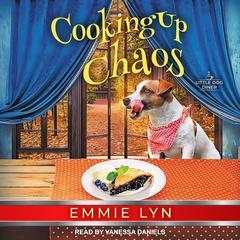 Cooking Up Chaos Audiobook, by Emmie Lyn