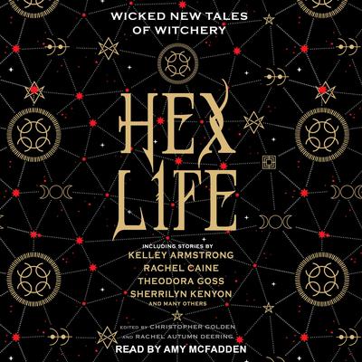 Hex Life: Wicked New Tales of Witchery Audiobook, by Christopher Golden