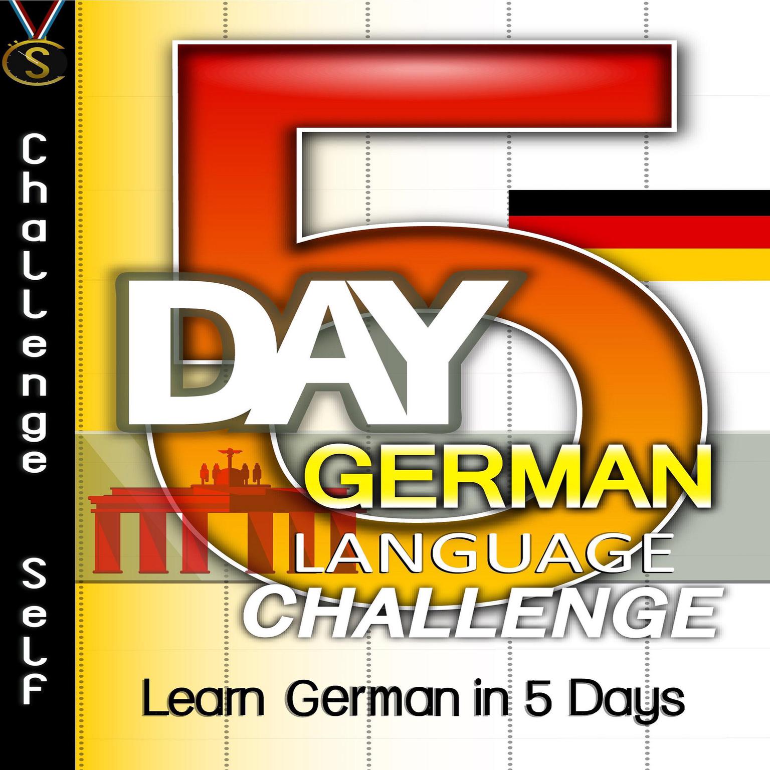 5-Day German Language Challenge Audiobook, by Challenge Self