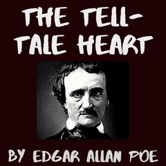 The Tell-Tale Heart Audiobook, by Edgar Allan Poe