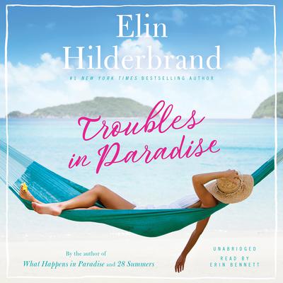 Troubles in Paradise Audiobook, by Elin Hilderbrand