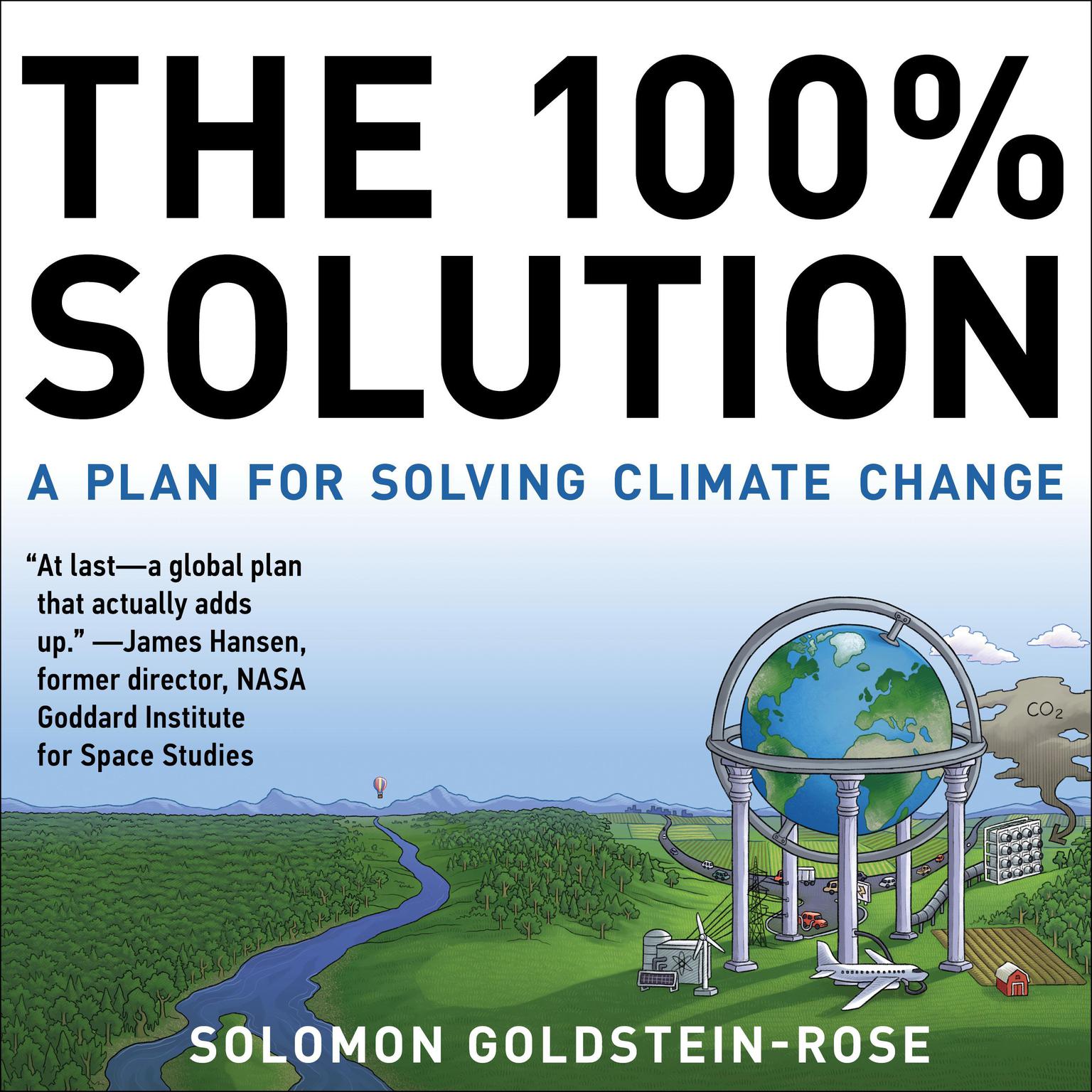The 100% Solution: A Plan for Solving Climate Change Audiobook, by Solomon Goldstein-Rose