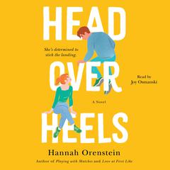 Head Over Heels: A Novel Audiobook, by Hannah Orenstein