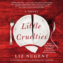 Little Cruelties Audiobook, by Liz Nugent