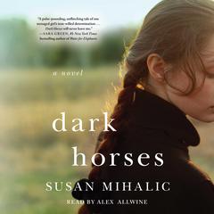 Dark Horses: A Novel Audiobook, by Susan Mihalic