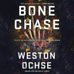 Bone Chase Audiobook, by Weston Ochse