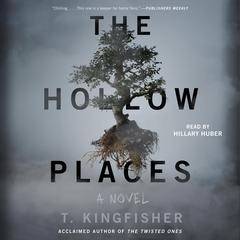 The Hollow Places Audiobook, by T. Kingfisher
