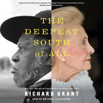 The Deepest South of All: True Stories from Natchez, Mississippi Audiobook, by Richard Grant
