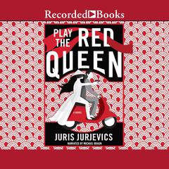 Play the Red Queen Audiobook, by Juris Jurjevics