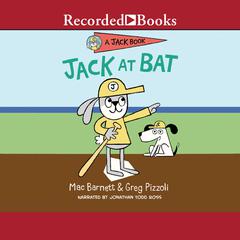 Jack at Bat Audiobook, by Mac Barnett