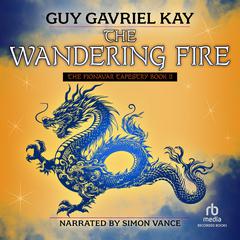 The Wandering Fire Audiobook, by Guy Gavriel Kay