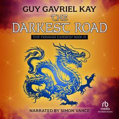 The Darkest Road Audiobook, by Guy Gavriel Kay
