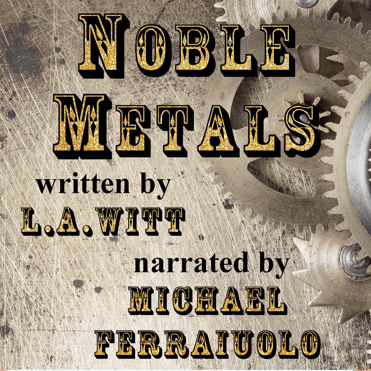 Noble Metals Audiobook, by L.A. Witt
