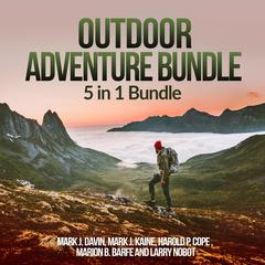 Outdoor Adventure Bundle: 5 in 1 Bundle, Camping, Outdoor Activities, Mountain Biking, Football, Soccer Audiobook, by Mark J. Kaine