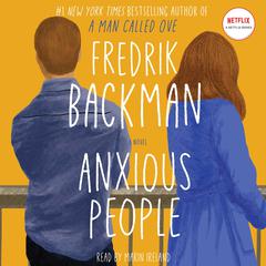 Anxious People: A Novel Audiobook, by Fredrik Backman
