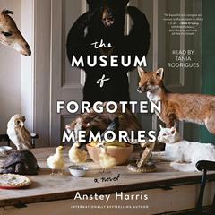 The Museum of Forgotten Memories Audiobook, by Anstey Harris