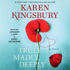 Truly, Madly, Deeply: A Novel Audiobook, by Karen Kingsbury