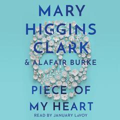Piece of My Heart Audiobook, by Mary Higgins Clark