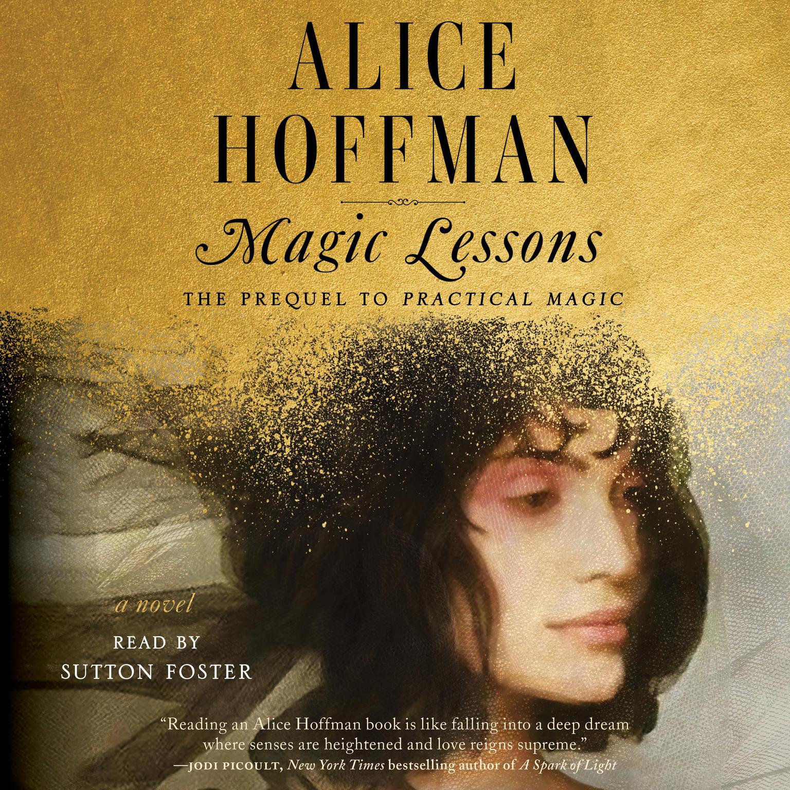 Magic Lessons: The Prequel to Practical Magic Audiobook, by Alice Hoffman