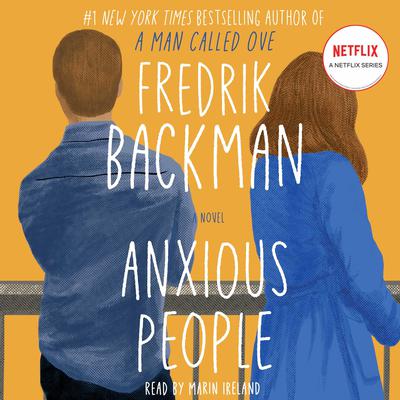 Anxious People: A Novel Audiobook, by 