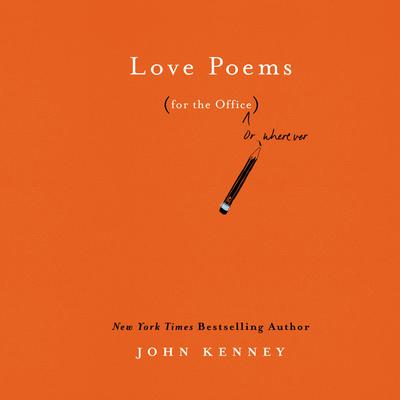 Love Poems for the Office Audiobook, by John Kenney