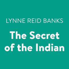 The Secret of the Indian Audiobook, by Lynne Reid Banks