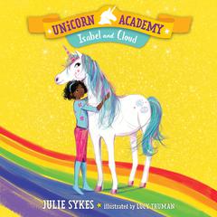 Unicorn Academy #4: Isabel and Cloud Audiobook, by Julie Sykes