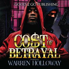The Cost of Betrayal, Part I Audiobook, by Warren Holloway