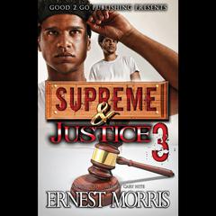 Supreme & Justice 3 Audiobook, by Ernest Morris