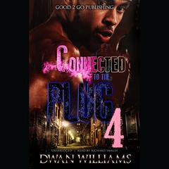 Connected to the Plug 4 Audiobook, by Dwan Marquis Williams