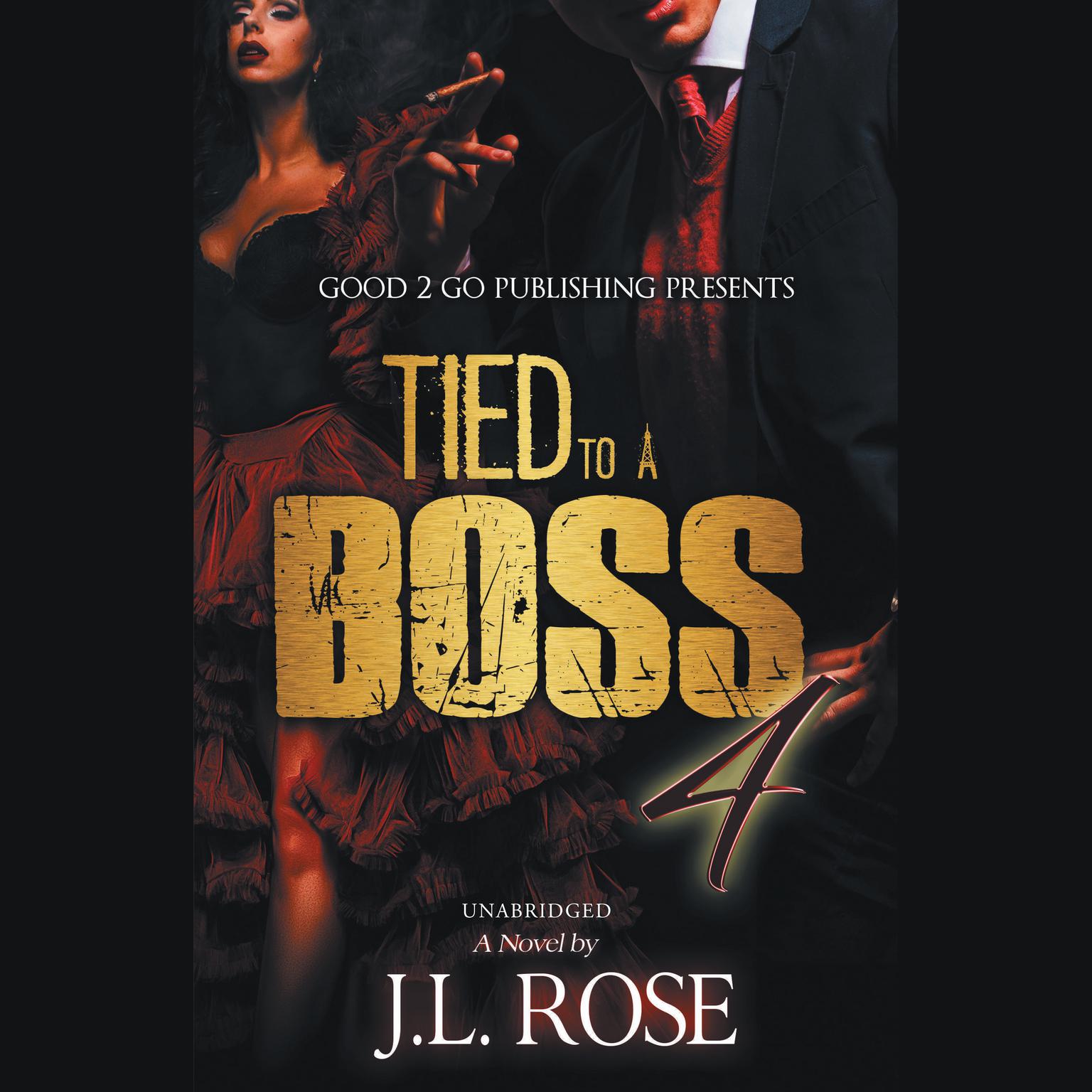Tied to a Boss 4 Audiobook, by J. L. Rose