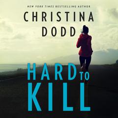 Hard to Kill Audiobook, by Christina Dodd