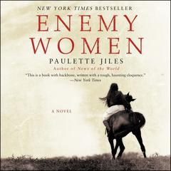 Enemy Women Audiobook, by Paulette Jiles