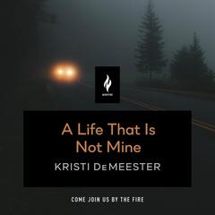 A Life That Is Not Mine: A Short Horror Story Audiobook, by Kristi DeMeester