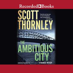 The Ambitious City Audiobook, by Scott Thornley