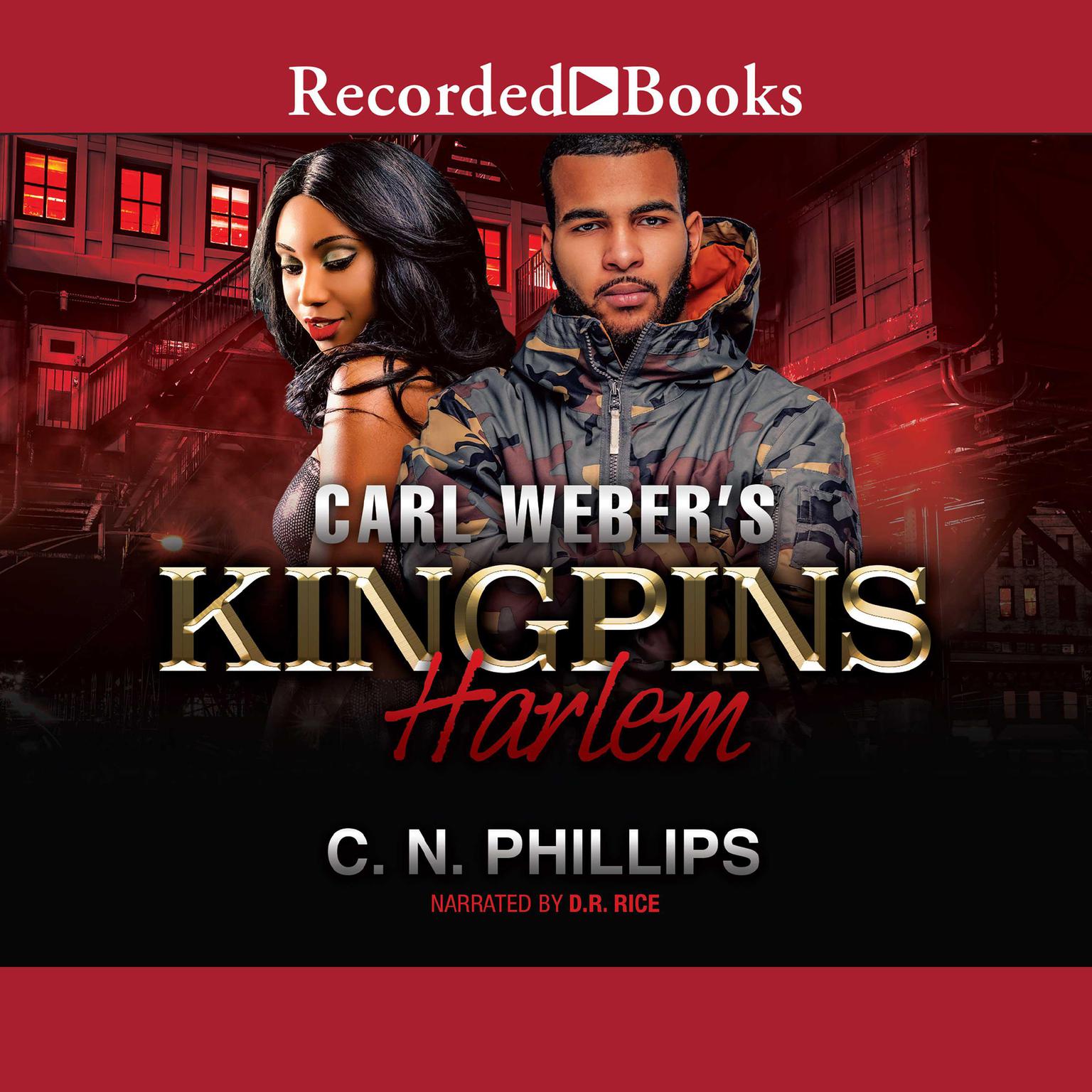 Carl Webers Kingpins: Harlem Audiobook, by C. N. Phillips