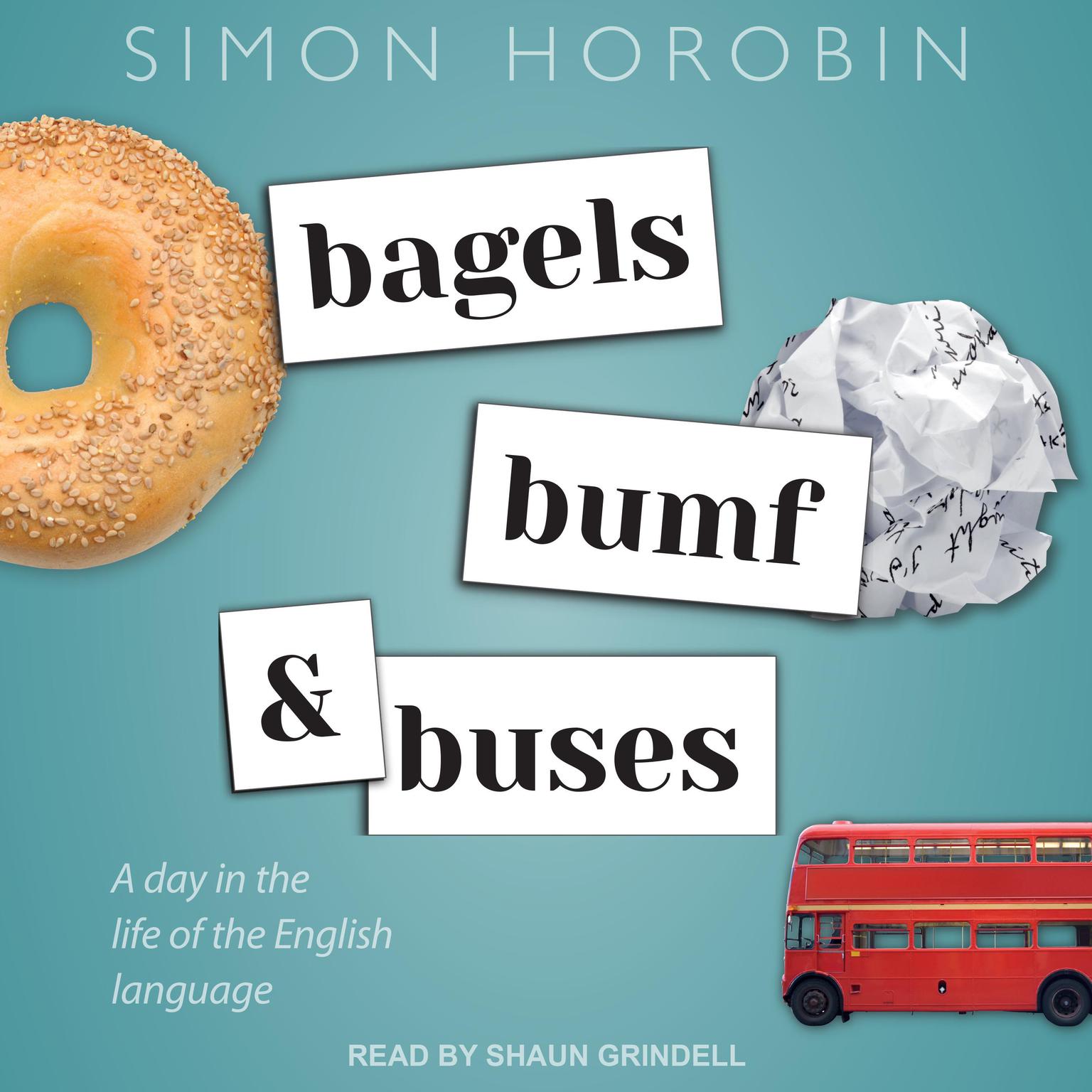 Bagels, Bumf, and Buses: A Day in the Life of the English Language Audiobook, by Simon Horobin