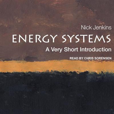 Energy Systems: A Very Short Introduction Audiobook, by Nick Jenkins