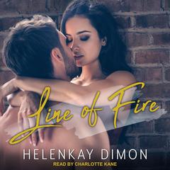 Line of Fire Audiobook, by HelenKay Dimon