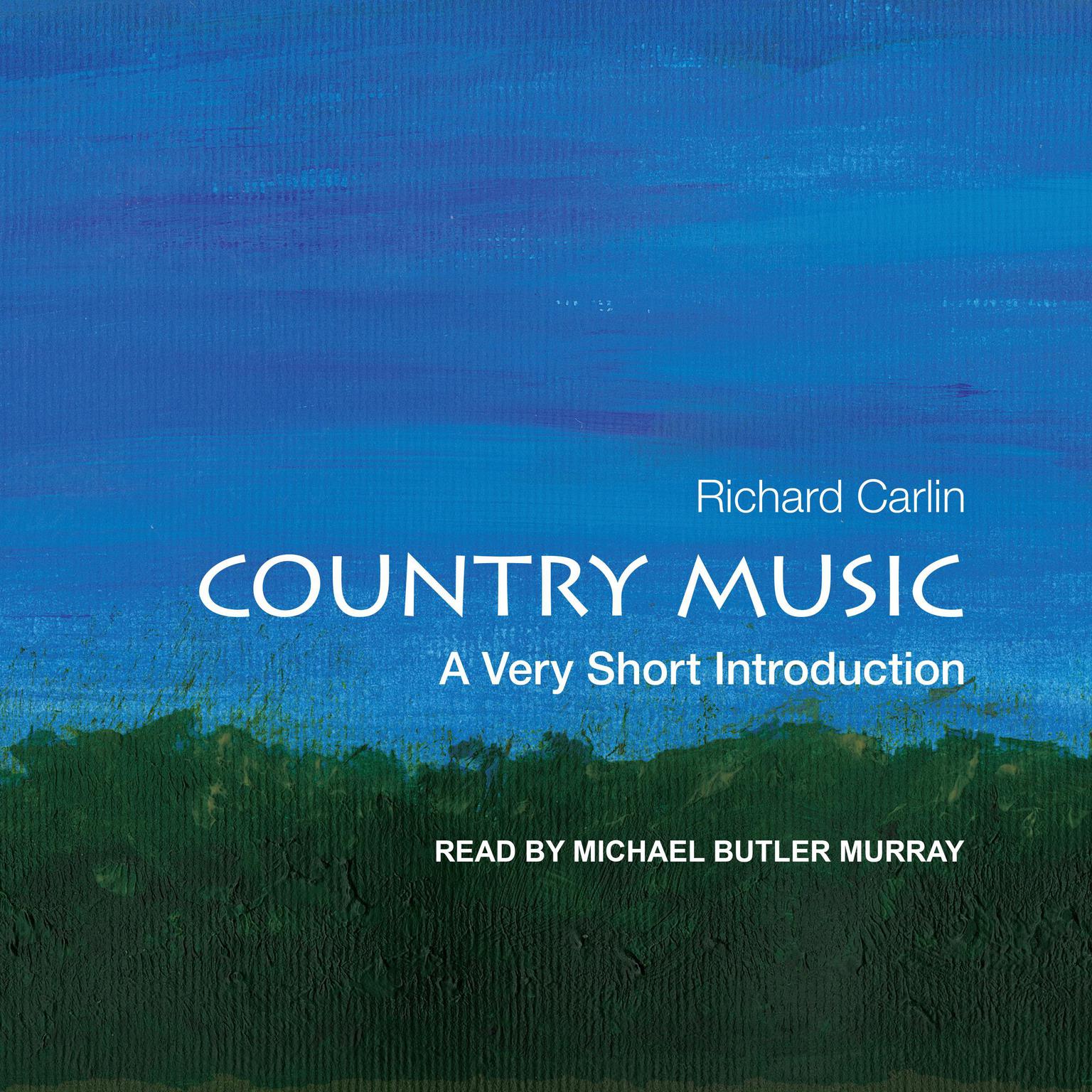 Country Music: A Very Short Introduction Audiobook, by Richard Carlin