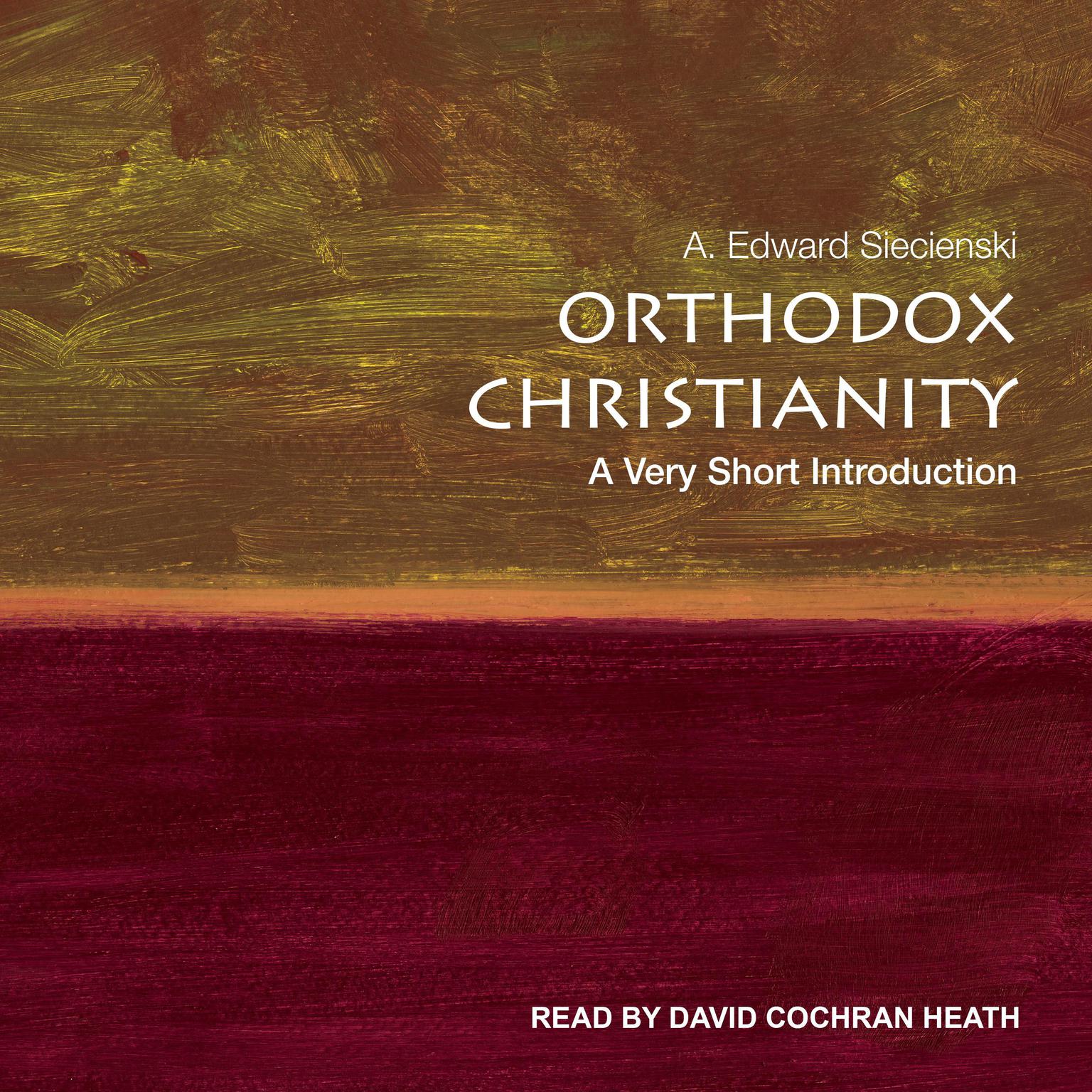 Orthodox Christianity: A Very Short Introduction Audiobook, by A. Edward Siecienski