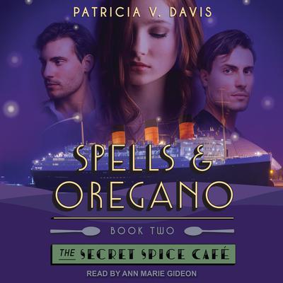 Spells and Oregano Audiobook, by Patricia V. Davis