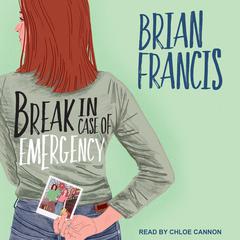 Break in Case of Emergency Audiobook, by Brian Francis