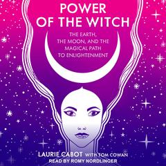 Power of the Witch: The Earth, the Moon, and the Magical Path to Enlightenment Audiobook, by 