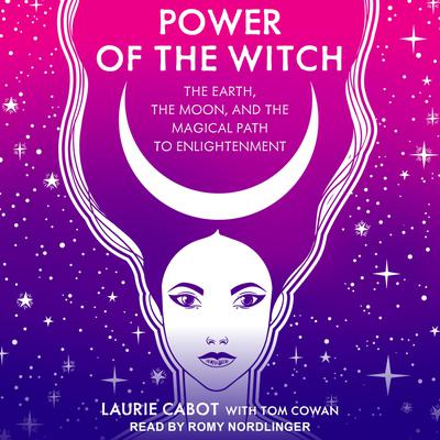 Power of the Witch: The Earth, the Moon, and the Magical Path to Enlightenment Audiobook, by 
